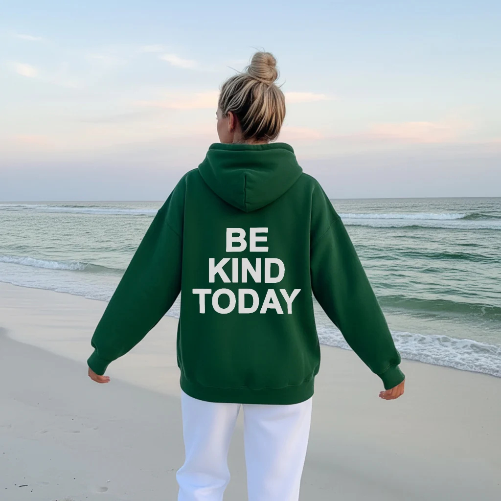 Be Kind Today Hoodie - Image 7