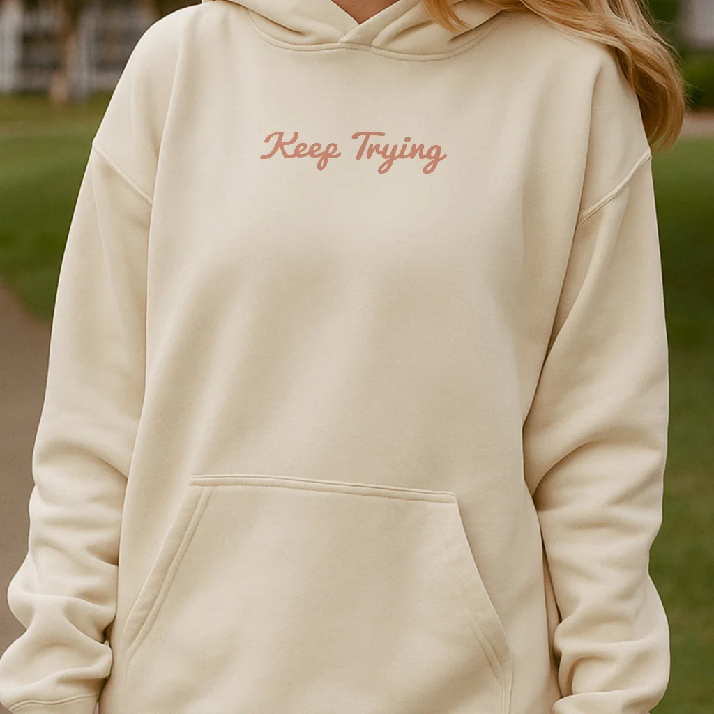 Keep Trying Hoodie - Image 4