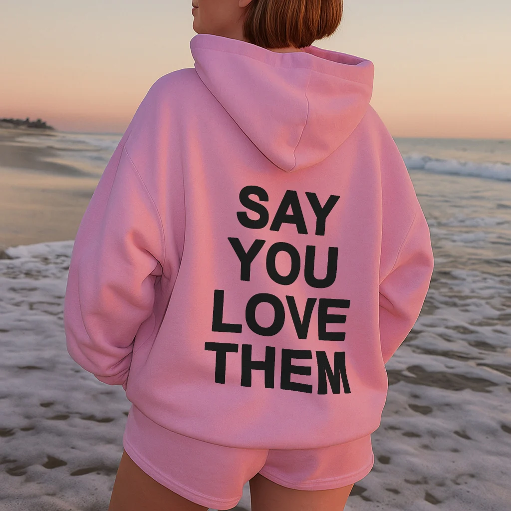 Say You Love Them Hoodie - Image 7